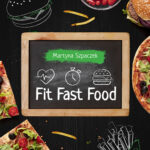 Ebook Fit Fast Food - 30 przepisów na zdrowe fast-foody