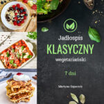 Jadłospis klasyczny (wegetariański)