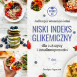 Jadłospis wiosenno-letni (niski indeks glikemiczny)