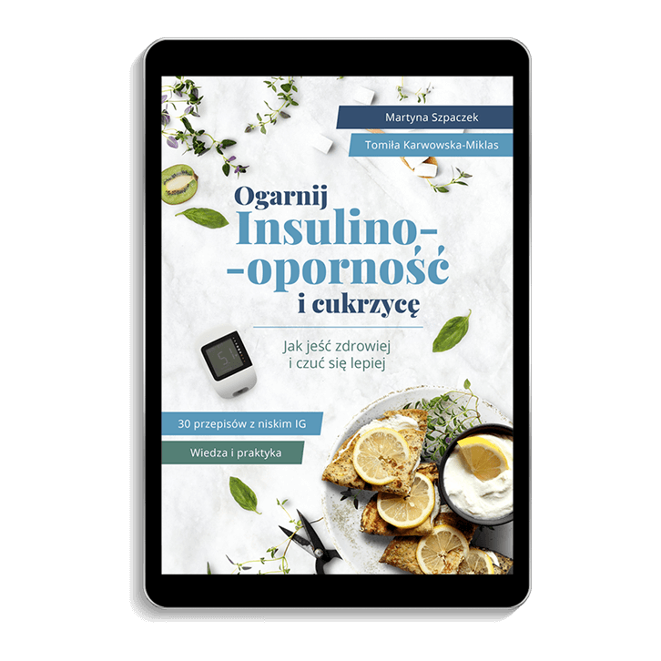 Ogarnij insulinooporność i cukrzycę. Jak jeść zdrowiej i czuć się lepiej (ebook)