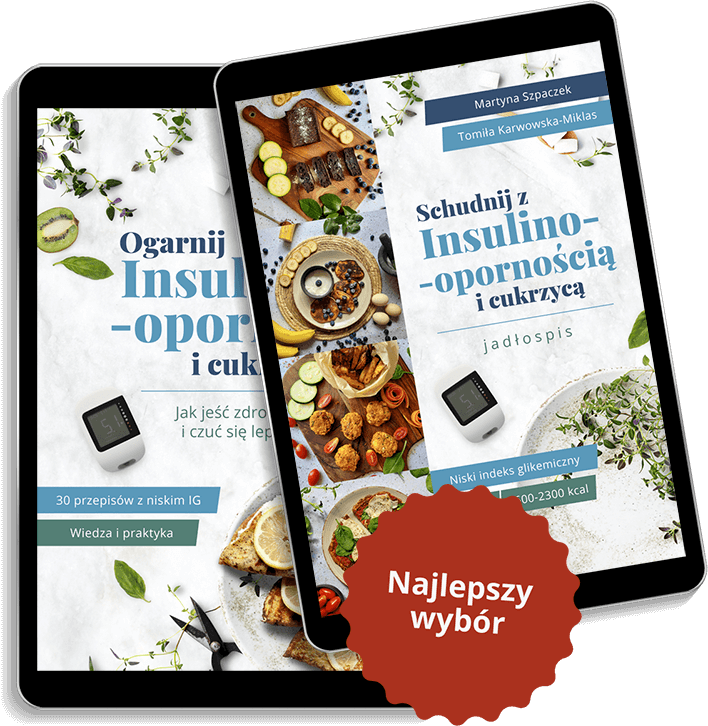 Pakiet Ebook + Jadłospis: „Ogarnij insulinoooporność i cukrzycę”, „Schudnij z IO i cukrzycą”